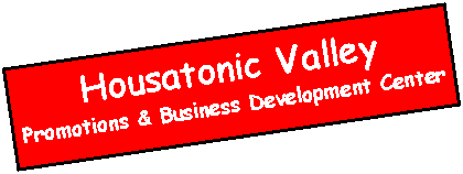 Text Box: Housatonic ValleyPromotions & Business Development Center